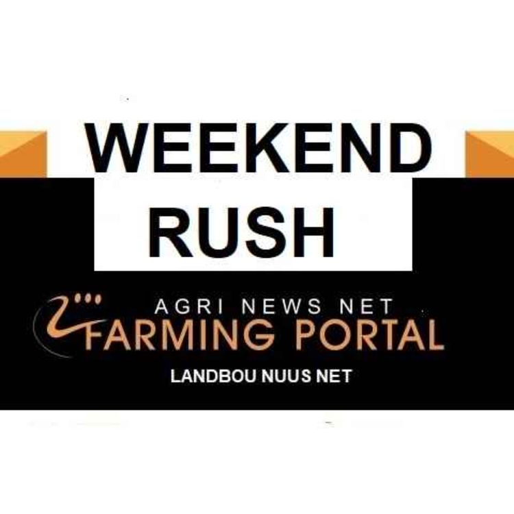 cover art for AGRI NEWS RUSH  - News Headlines  Weekend  15th June 2024