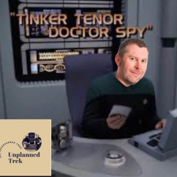 cover art for Episode 71: VOY’s Tinker Tenor Doctor Spy