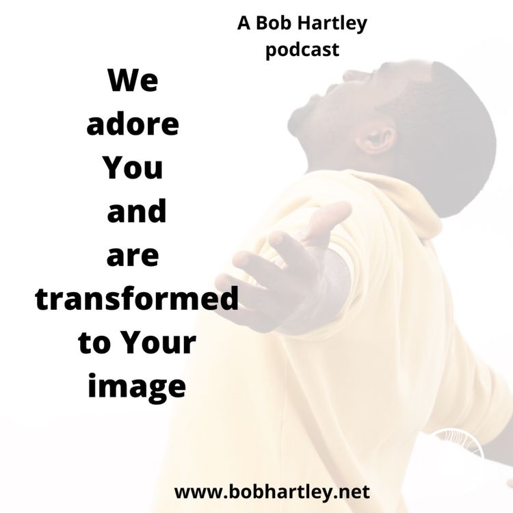 cover art for We adore You and are transformed to Your image