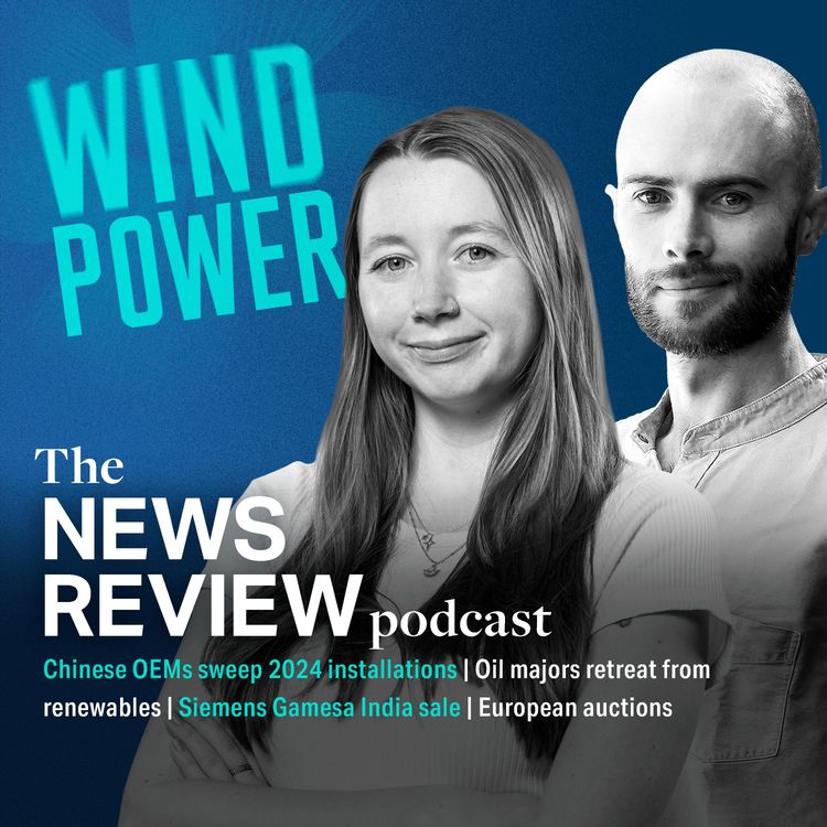 cover art for News review: Chinese OEMs sweep installations | Oil majors cut renewables | Siemens Gamesa India sale | European auctions