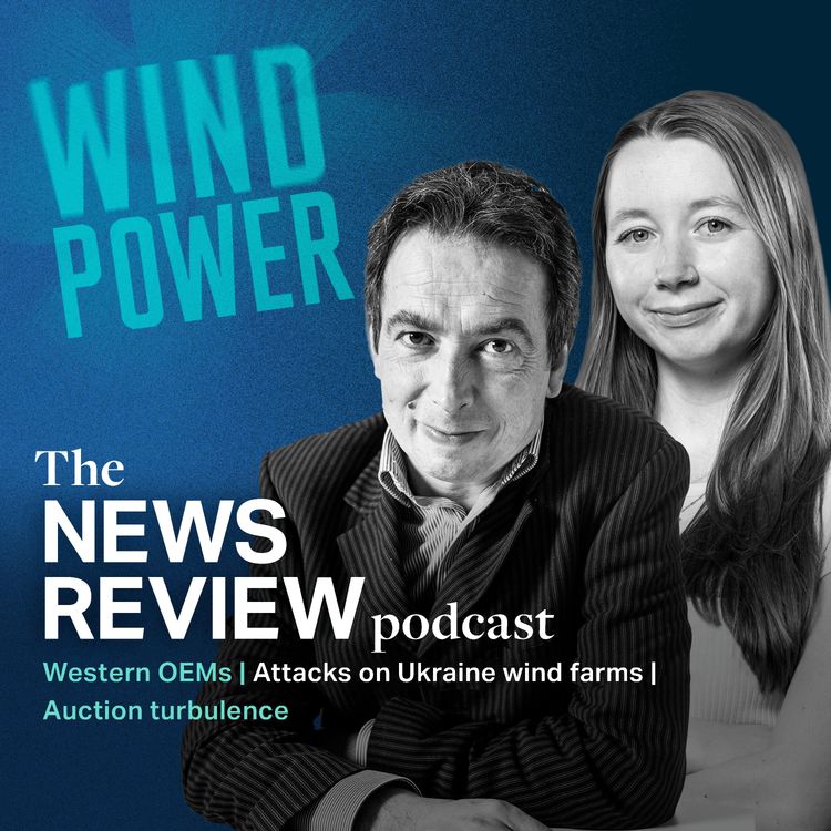 cover art for News Review: Western OEMs | Attacks on Ukraine wind farms | Auction turbulence