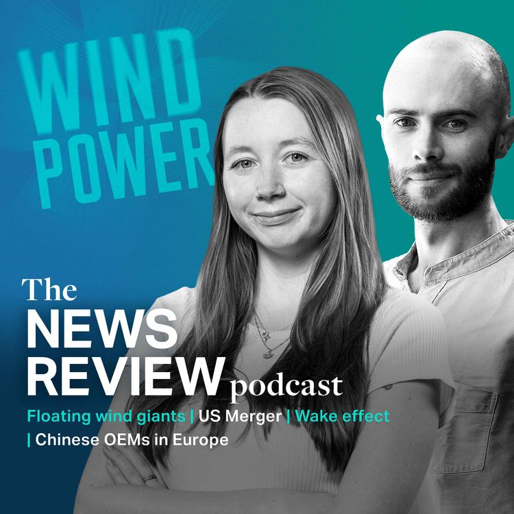 cover art for News review: Floating wind giants | US Merger | Wake effect | Chinese OEMs