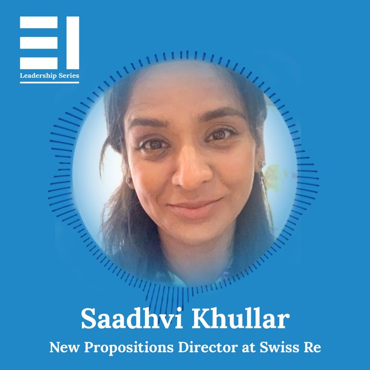 cover art for Saadhvi Khullar, New Propositions Director at Swiss Re