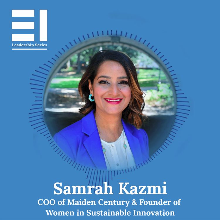 cover art for Samrah Kazmi, COO of Maiden Century & Founder of Women in Sustainable Innovation