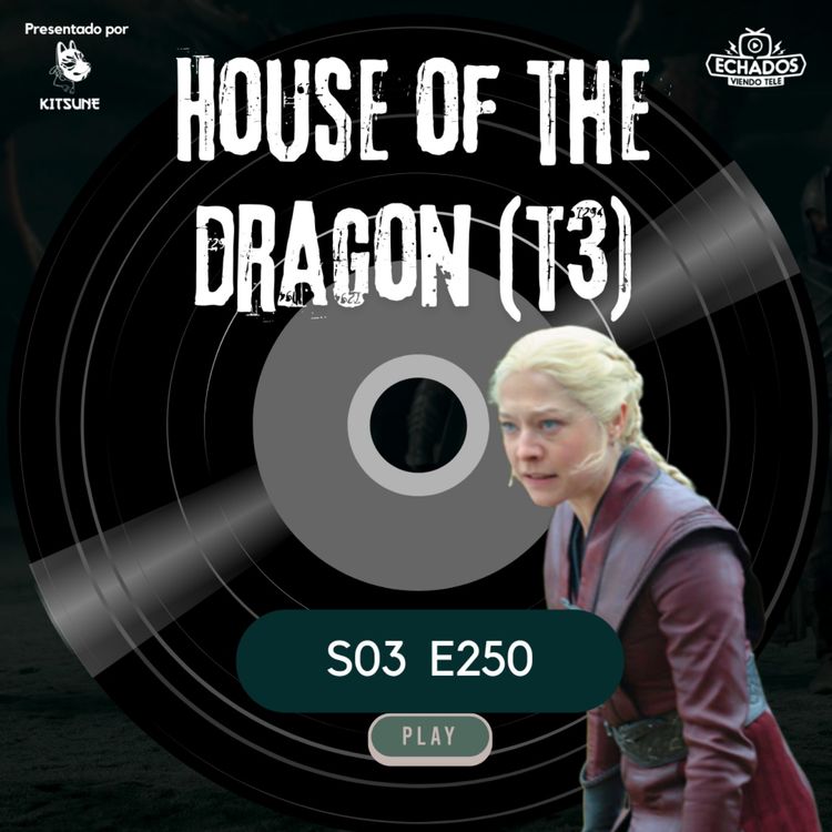 cover art for Reflexiones de la T3 de House Of The Dragon