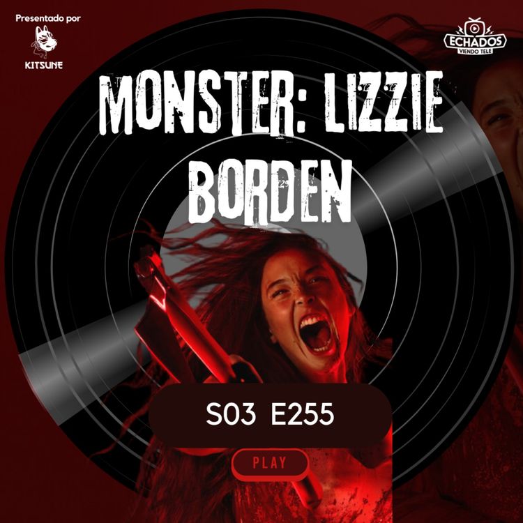 cover art for ¿Exageración o acierto creativo? Monster: Lizzie Borden