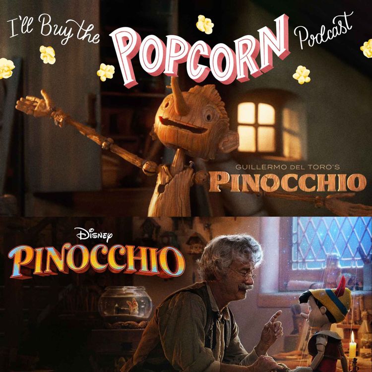 cover art for Ep. 235 - Guillermo Del Toro's Pinocchio & Disney's Pinocchio