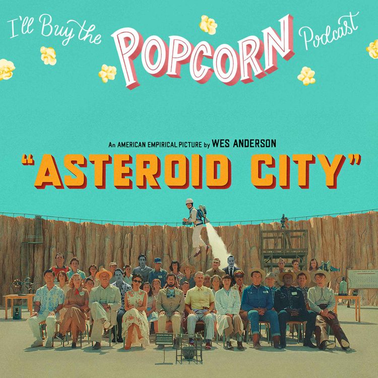 cover art for Ep. 255 - Asteroid City