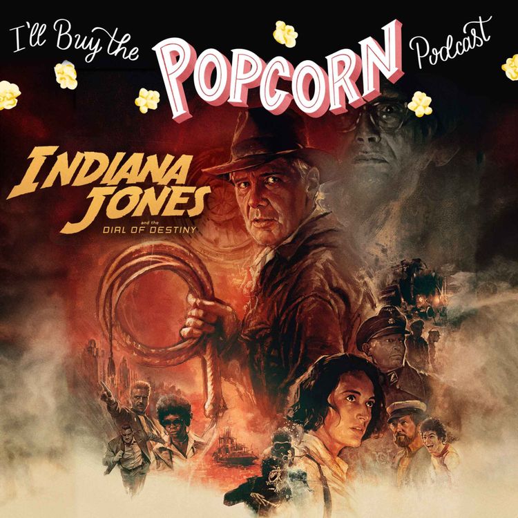 cover art for Ep. 256 - Indiana Jones and the Dial of Destiny