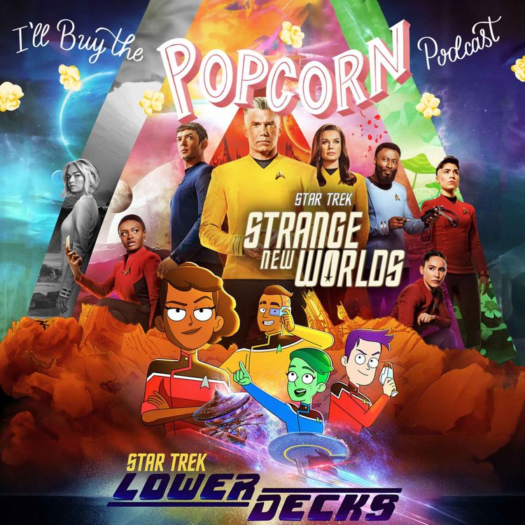 cover art for Ep. 262 - Star Trek Strange New Worlds & Lower Decks