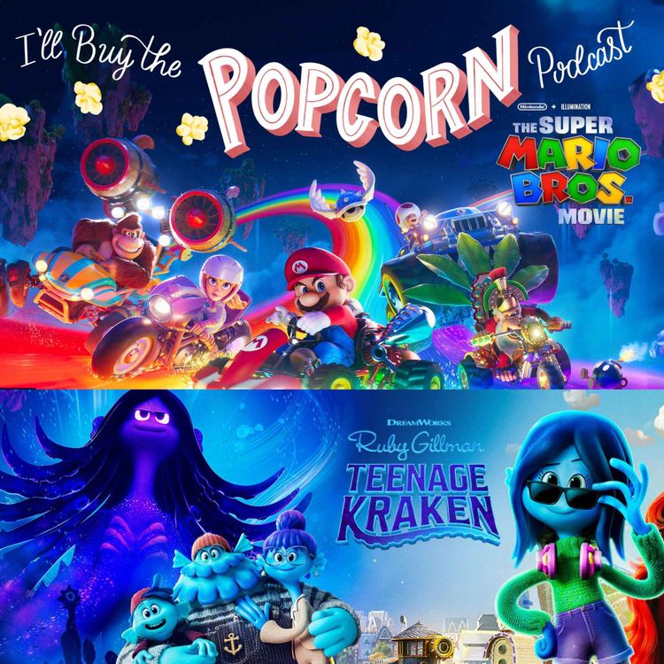 cover art for Ep. 275 - The Super Mario Bros Movie & Ruby Gillman, Teenage Kraken