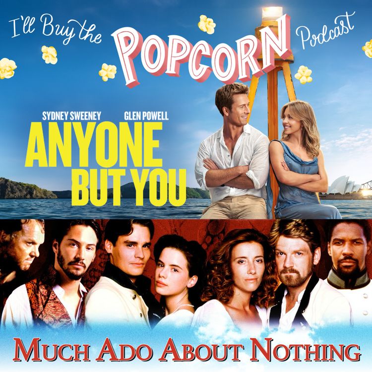 cover art for Ep. 297 - Much Ado About Nothing (1993) & Anyone But You (2023)