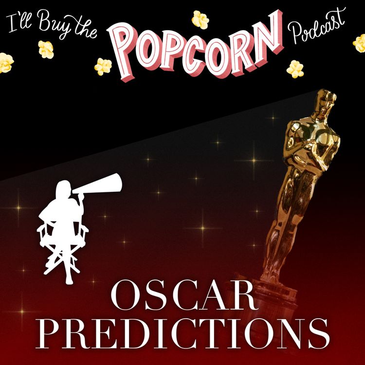 cover art for Ep. 334 - Oscar Predictions 2025