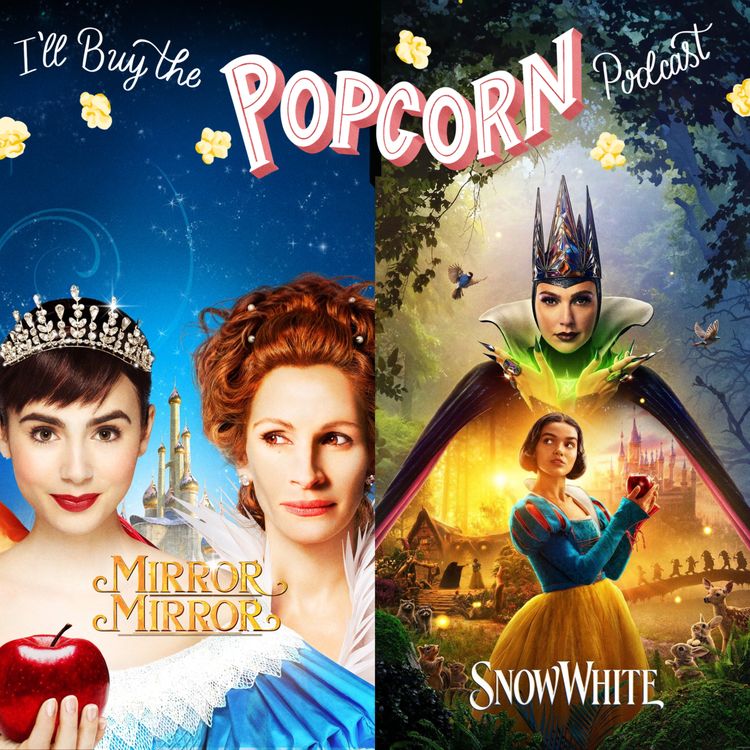 cover art for Ep. 348 - Mirror Mirror (2012) & Snow White (2024)
