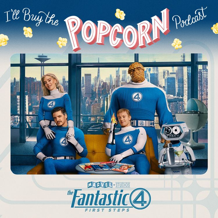 cover art for Ep. 352 - The Fantastic Four: First Steps