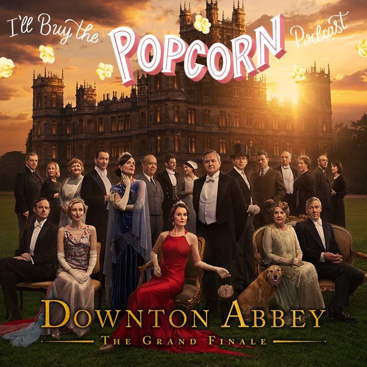 cover art for Ep. 356 - Downton Abbey The Grand Finale