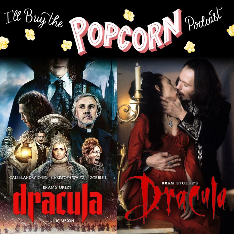 cover art for Ep. 389 -  Dracula (1992 & 2025)