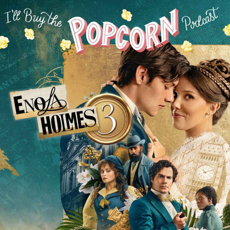 cover art for Ep. 399 -  Enola Holmes 3