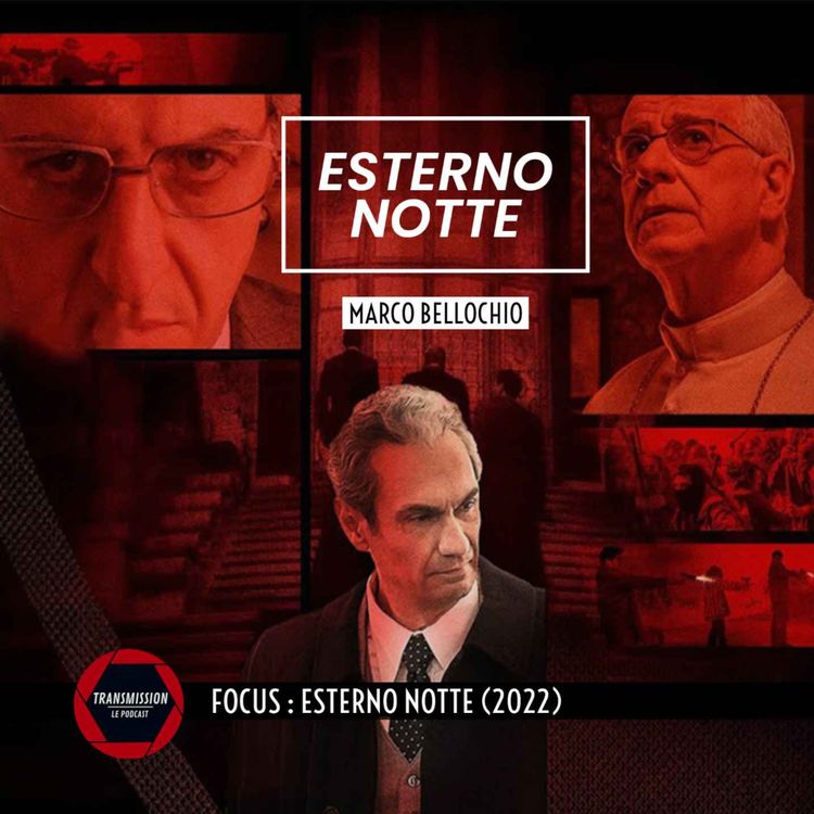 cover art for ESTERNO NOTTE de Marco Bellochio - TRANSMISSION FOCUS