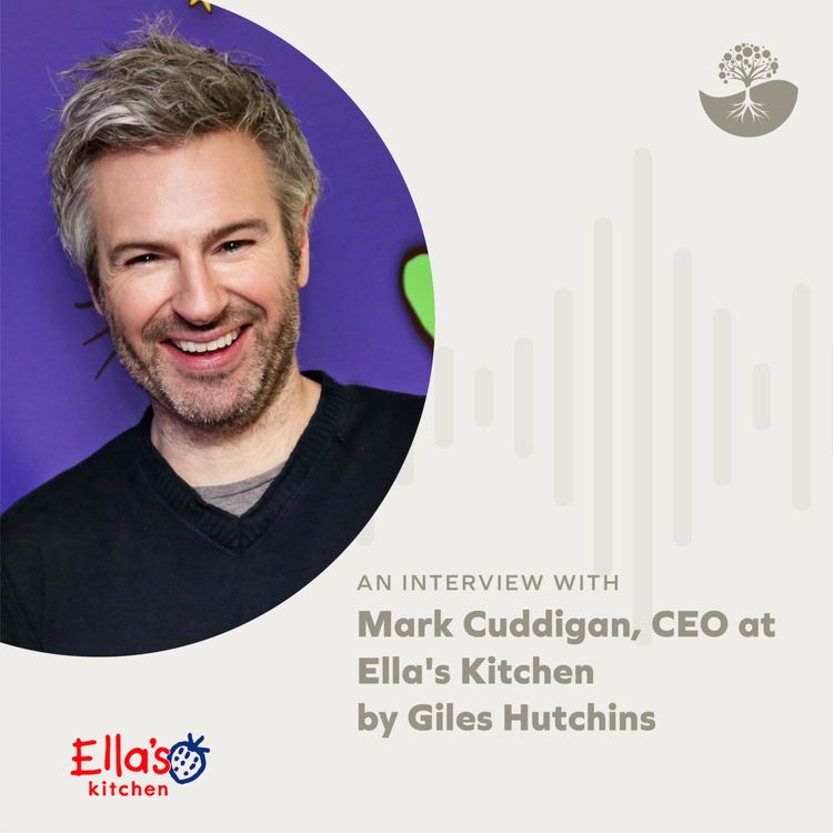cover art for Mark Cuddigan: CEO of Ella's Kitchen