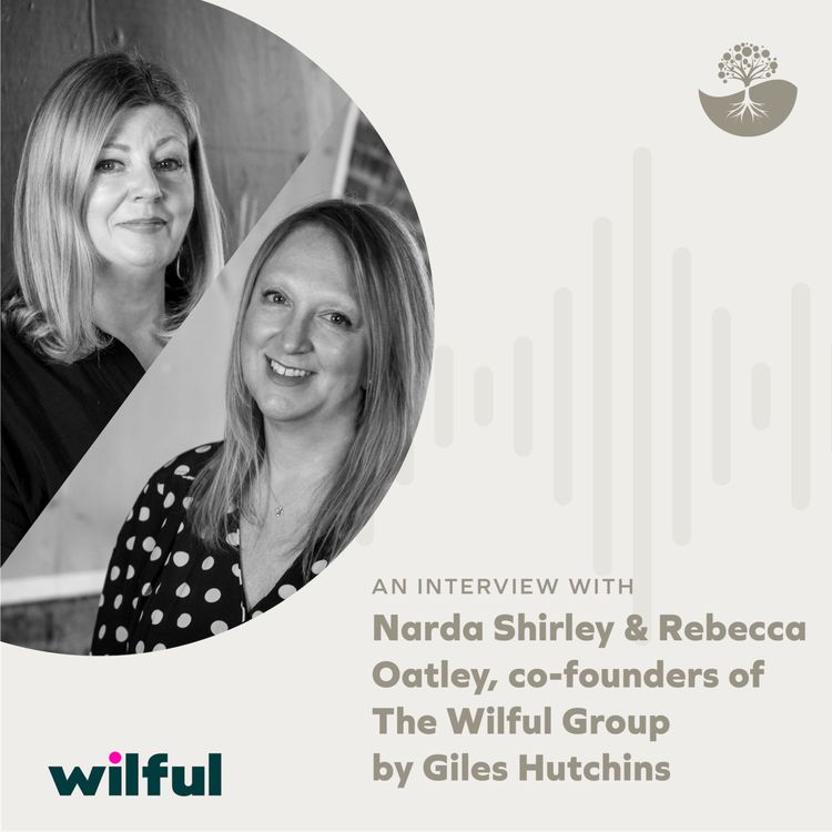 cover art for Narda Shirley and Rebecca Oatley: Co-CEO’s of Wilful