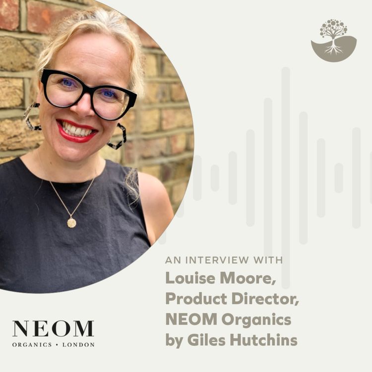 cover art for Louise Moore: Product Director at NEOM