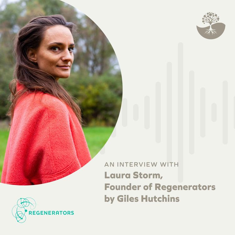 cover art for Laura Storm: Founder of Regenerators and Co-Author of Regenerative Leadership