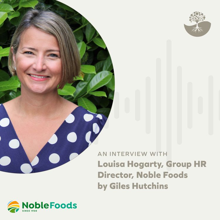 cover art for Louisa Hogarty: Group HR Director of Noble Foods