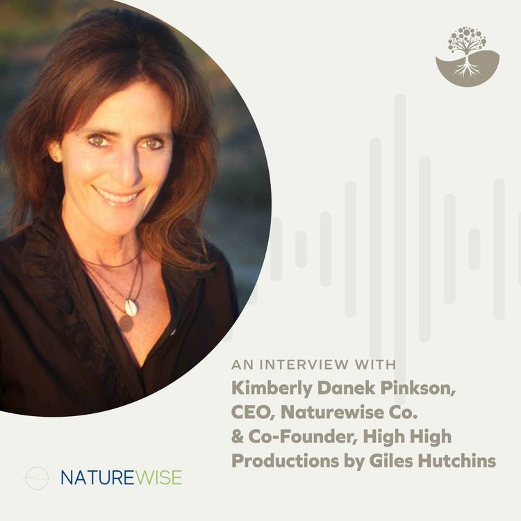 cover art for Kimberly Danek Pinkson: CEO of Naturewise and Co-Founder of High High Productions