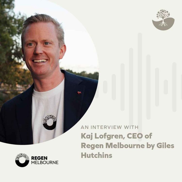 cover art for Kaj Löfgren: CEO of Regen Melbourne