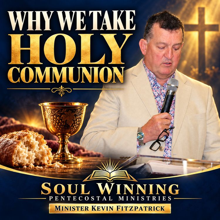 cover art for Minister Kevin Fitzpatrick - Why We Take Holy Communion: The Significance of Biblical Remembrance