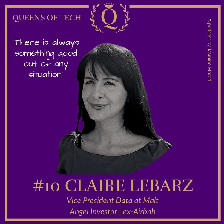 cover art for Tech Queen: Claire Lebraz - Vice President Data at Malt | Angel Investor | ex-Airbnb | Women in Tech 