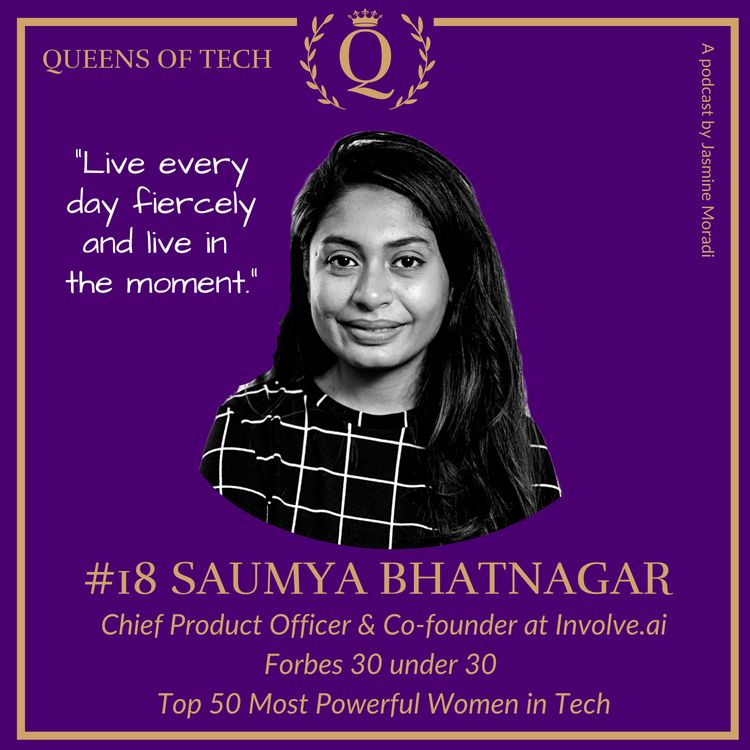 cover art for Tech Queen: Saumya Bhatnagar​ - Chief Product Officer and Co-founder​ at Involve.ai​ | Forbes 30 under 30 