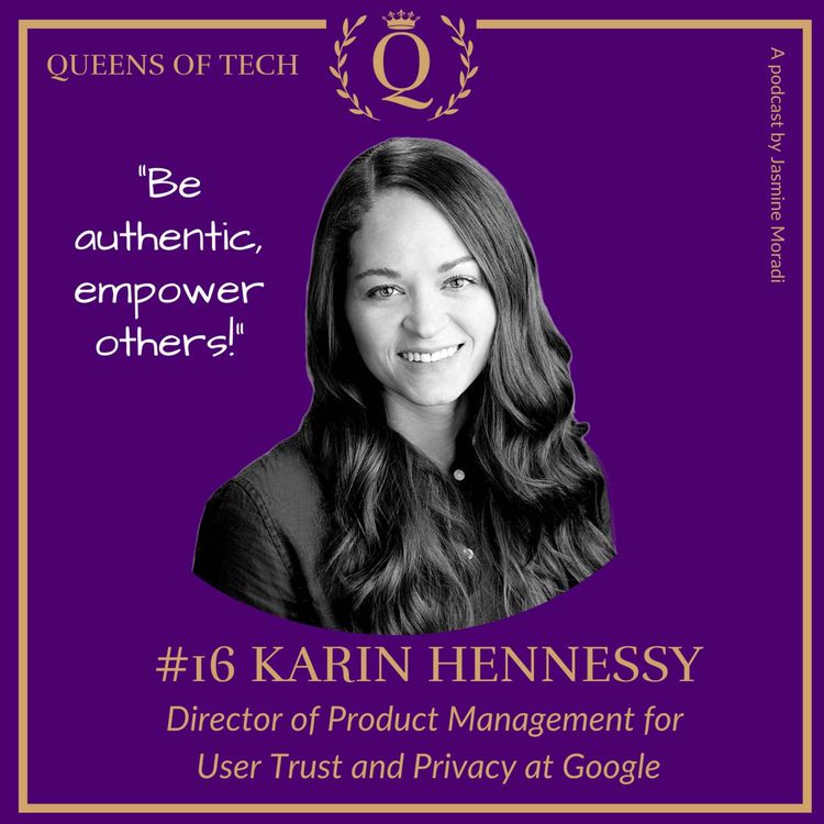 cover art for Tech Queen: Karin Hennessy - Director of Product Management for User Trust and Privacy at Google 