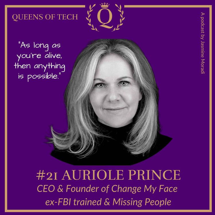 cover art for Tech Queen: Auriole Prince - CEO & Founder of Change My Face  | ex-FBI trained & Missing People