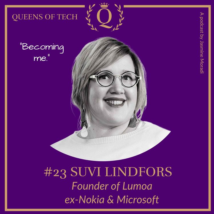 cover art for Tech Queen: Suvi Lindfors - Co-founder of Lumoa | ex-Nokia & Microsoft