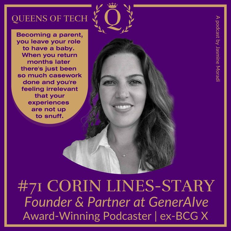 cover art for Tech Queen: Corin Lines-Stary – Founder & Partner at GenerAIve | Award-Winning Podcaster | ex-BCG X  