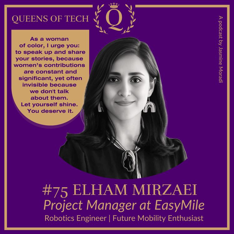 cover art for Tech Queen: Elham Mirzaei – Project Manager at EasyMiles | Robotic Engineering | Future Mobility Enthusiast