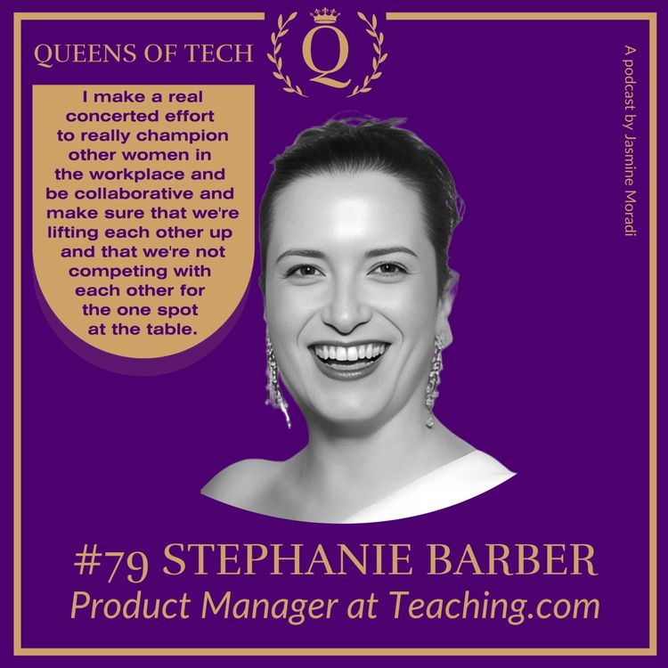 cover art for Tech Queen: Stephanie  Barber – Product Manager at Teaching.com