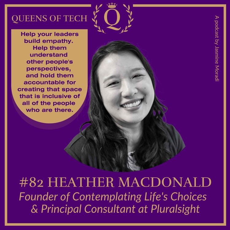 cover art for Tech Queen: Heather MacDonald – Founder of Contemplating Life's Choices and Principal Consultant at Pluralsight