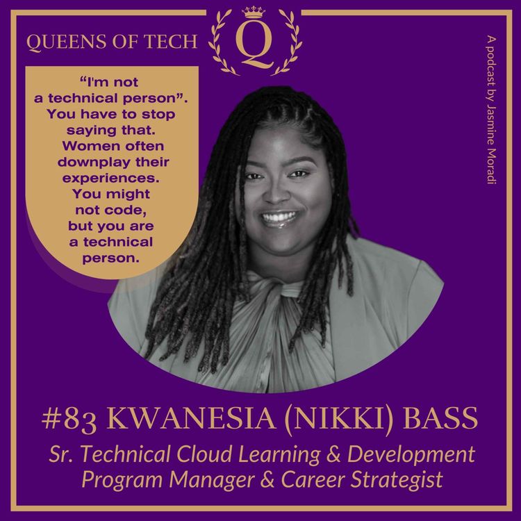 cover art for Tech Queen: Kwanesia (Nikki) Bass – Sr. Technical Cloud Learning & Development Program Manager & Career Strategist