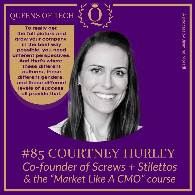 cover art for Tech Queen: Courtney Hurley – Co-founder of Screws + Stilettos & Market Like A CMO Course