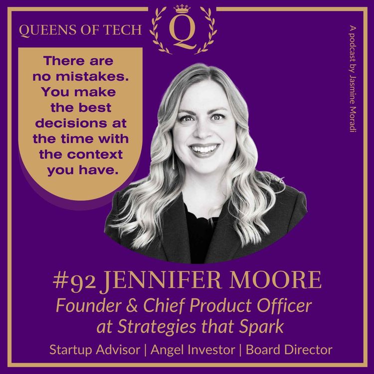 cover art for Tech Queen: Jennifer Moore - Founder & Chief Product Officer at Strategies that Spark