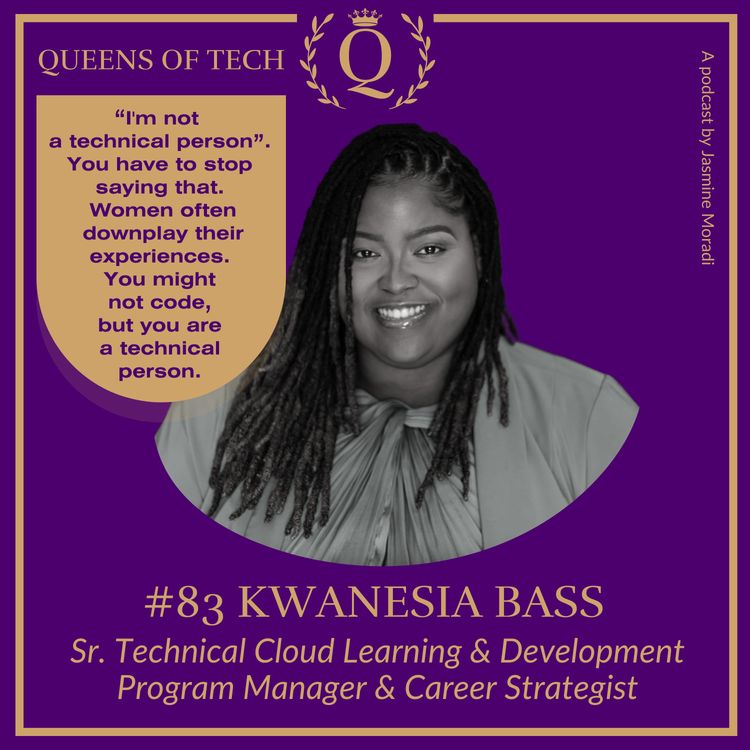 cover art for Tech Queen: Kwanesia Bass – Sr. Technical Cloud Learning & Development Program Manager & Career Strategist