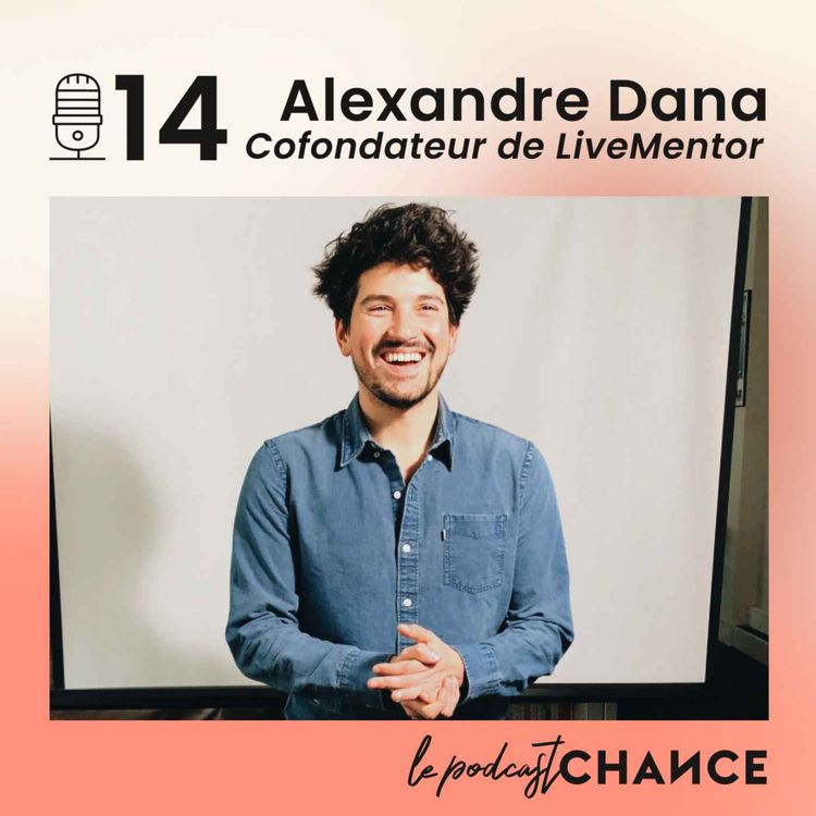 cover art for #14 - Alexandre Dana : "Entreprendre, c'est un chemin vers soi"