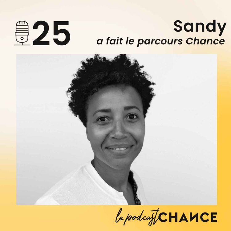 cover art for #25 - Sandy : "Mon corps m'a dit que je n'étais pas sur le bon chemin"