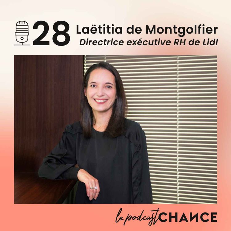 cover art for #28 - Laëtitia de Montgolfier : "Le syndrome de l'imposteur existe même à de très hauts postes"