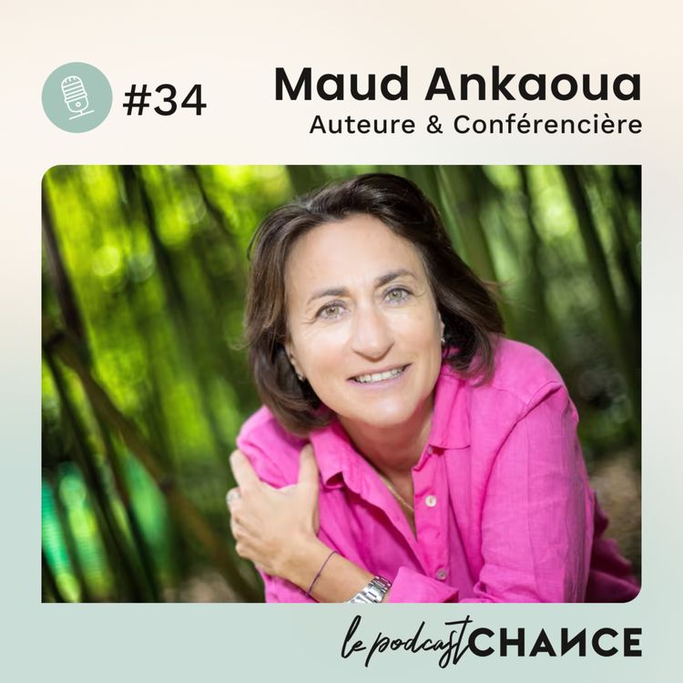 cover art for #34 - Maud Ankaoua : "Rien ne me prédisposait à devenir une auteure à succès."