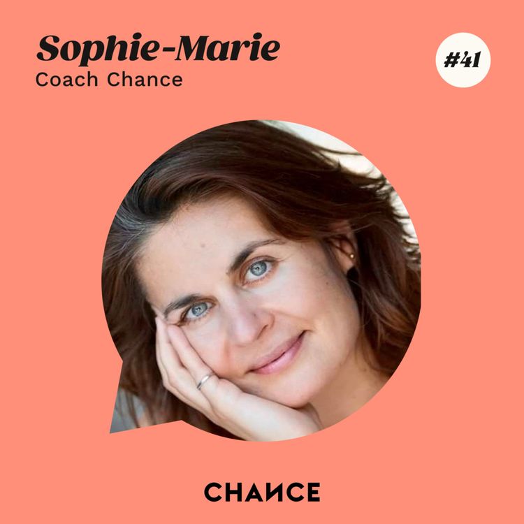 cover art for #41 - Sophie-Marie, coach : "(Re)contacter sa passion".