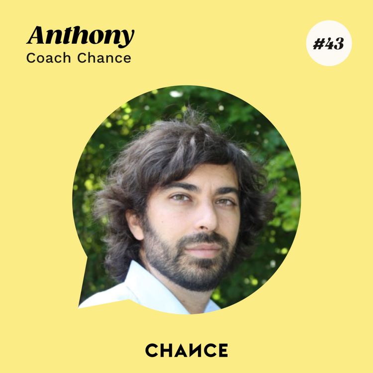 cover art for #43 - Anthony, coach : "Oser se lancer à son compte". 